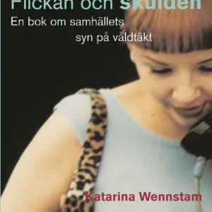 Endast idag Flickan och skulden : en bok om samhällets syn på våldtäkt | 0:e upplagan