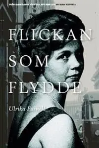 Erbjudandepris Flickan som flydde : från samhällets vård till ett eget liv | 0:e upplagan