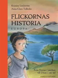 Trygg betalning Flickornas historia - Europa : från Eirene i antiken till Dilan i vår tid | 1:a upplagan