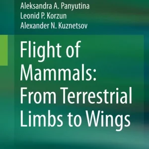 Bästa pris Flight of Mammals: From Terrestrial Limbs to Wings | 1:a upplagan