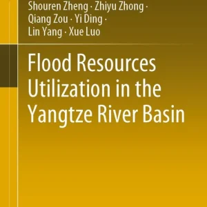 Begränsat antal Flood Resources Utilization in the Yangtze River Basin | 1:a upplagan