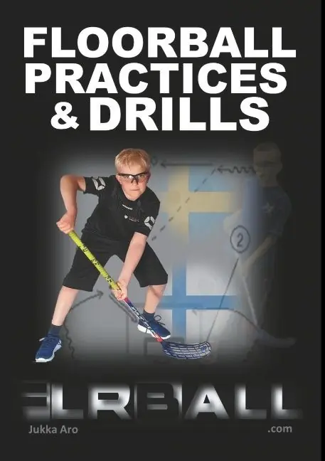 Floorball Practices and Drills : From Sweden and Finland | 1:a upplagan Sista chansen