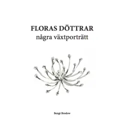 Nedsatt pris Floras döttrar : några växtporträtt | 0:e upplagan