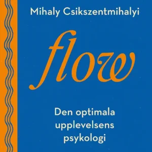 Flow : den optimala upplevelsens psykologi | 1:a upplagan Trygg betalning