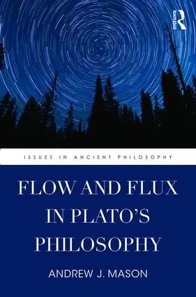 Endast idag Flow and Flux in Plato's Philosophy | 1:a upplagan