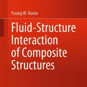 Begränsad tid Fluid-Structure Interaction of Composite Structures | 1:a upplagan