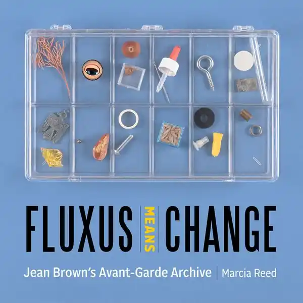 Billigare Fluxus Means Change - Jean Brown's Avant-Garde Archive | 0:e upplagan