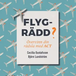 Flygrädd? Övervinn din rädsla med ACT | 1:a upplagan Trygg betalning
