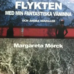 Endast denna vecka Flykten med min fantastiska väninna och andra noveller | 1:a upplagan