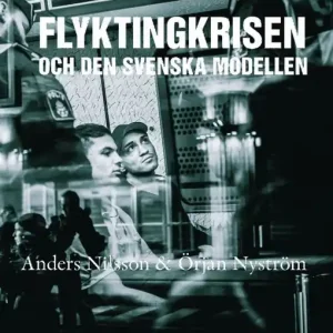 Populärt val Flyktingkrisen och den svenska modellen | 0:e upplagan