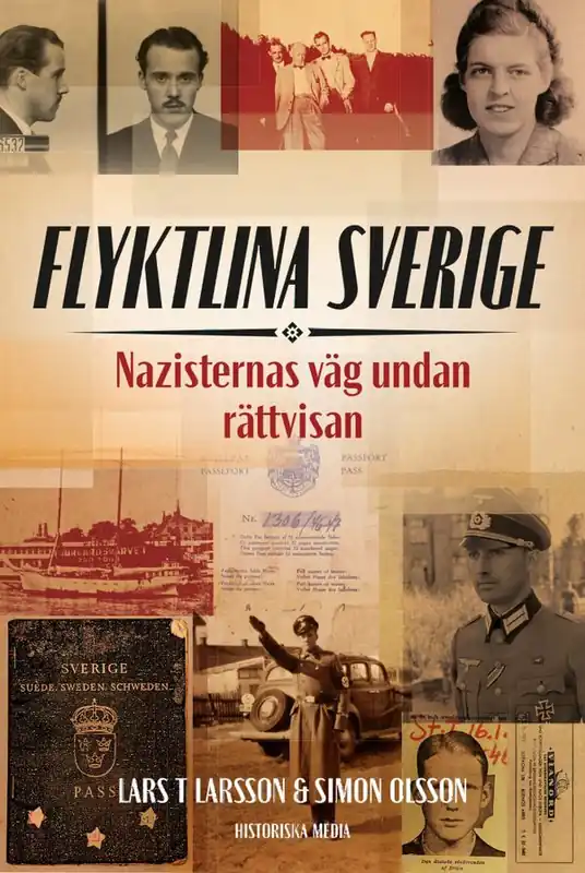 Flyktlina Sverige : Nazisternas väg undan rättvisan | 0:e upplagan Begränsat antal