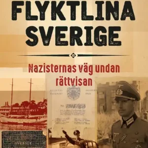 Beställ idag Flyktlina Sverige : Nazisternas väg undan rättvissan | 0:e upplagan