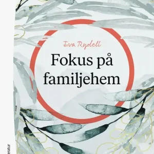 Expressleverans Fokus på familjehem | 1:a upplagan
