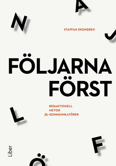 Följarna först - redaktionell metod för kommunikatörer | 1:a upplagan Begränsad tid