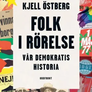 Utförsäljning Folk i rörelse: Vår demokratis historia | 0:e upplagan