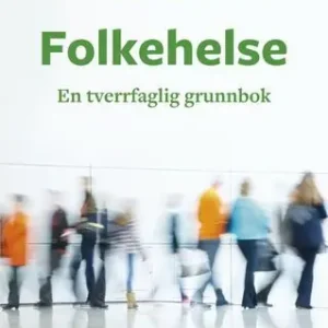 Folkehelse. En tverrfaglig grunnbok | 0:e upplagan Outlet