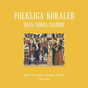 Folkliga koraler från södra Sverige | 0:e upplagan Utförsäljning