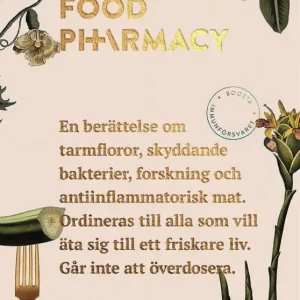 Billigare Food pharmacy : En berättelse om tarmfloror, snälla bakterier, forskning och antiinflammatorisk mat. | 0:e upplagan