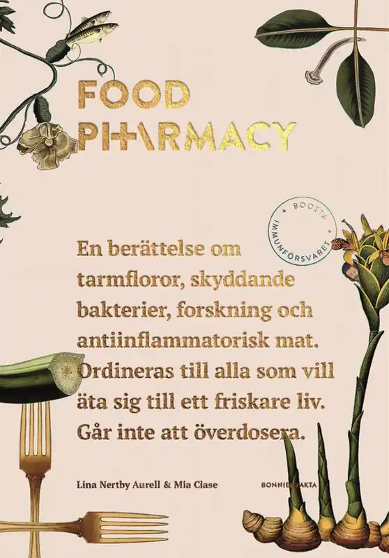 Billigare Food pharmacy : En berättelse om tarmfloror, snälla bakterier, forskning och antiinflammatorisk mat. | 0:e upplagan