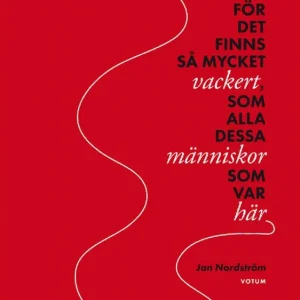 För det finns så mycket vackert, som alla dessa människor som var här | 0:e upplagan Billig