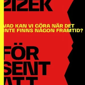 För sent att vakna : Vad kan vi göra när det inte finns någon framtid? | 0:e upplagan Nedsatt pris