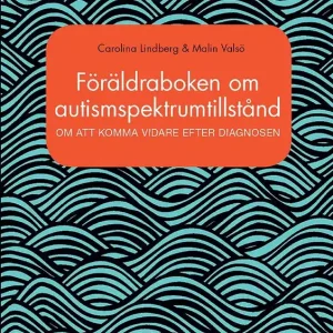 Beställ idag Föräldraboken om autismspektrumtillstånd : om att komma vidare efter diagnosen | 0:e upplagan