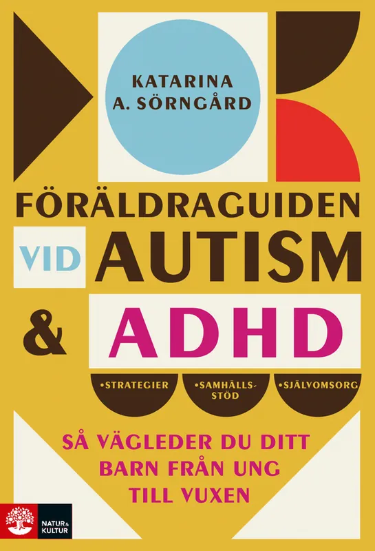 Föräldraguiden vid autism och adhd : så vägleder du ditt barn från ung till | 1:a upplagan Fynd