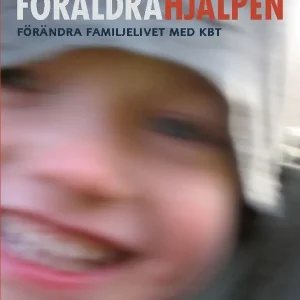 Begränsat erbjudande Föräldrahjälpen : Förändra familjelivet med KBT | 1:a upplagan