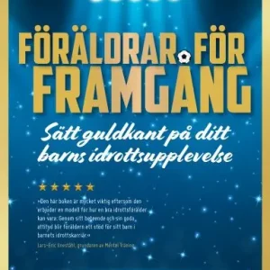 Föräldrar för framgång – Sätt guldkant på ditt barns idrottsupplevelse | 0:e upplagan risnedsättning