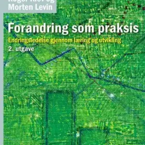Beställ idag Forandring som praksis; endringsledelse gjennom læring og utvikling | 12 009:e upplagan