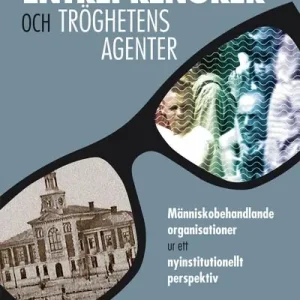 Förändringens entreprenörer och tröghetens agenter | 1:a upplagan Beställ idag