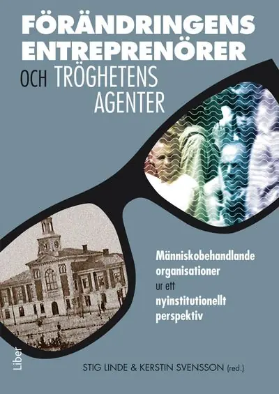 Förändringens entreprenörer och tröghetens agenter | 1:a upplagan Beställ idag