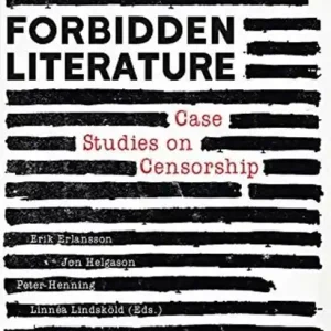 Forbidden Literature; Case studies on censorship | 1:a upplagan Bästa pris