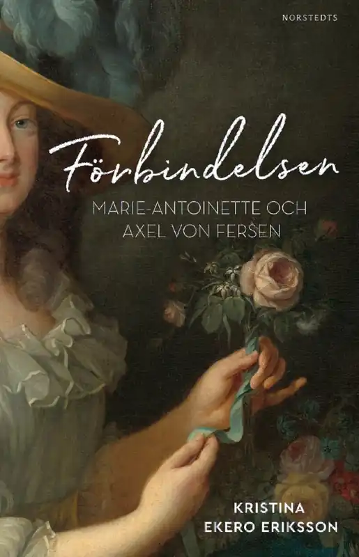 Förbindelsen : Marie-Antoinette och Axel von Fersen | 1:a upplagan Fynd