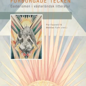 Förborgade tecken : esoterism i västerländsk litteratur | 0:e upplagan Endast denna vecka