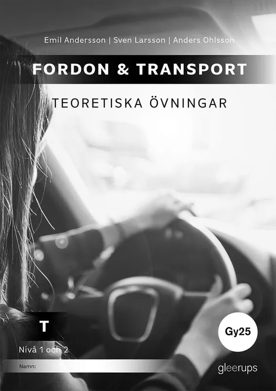 Fordon & transport T – Teoretiska övningar 1, 2, Gy25 | 1:a upplagan Beställ nu