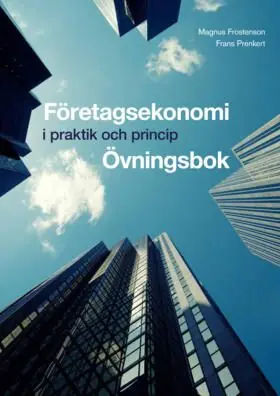 Beställ nu Företagsekonomi - i praktik och princip Övningsbok | 0:e upplagan