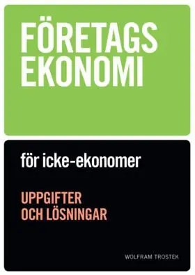 Företagsekonomi för icke-ekonomer - Uppgiftsbok | 2:a upplagan Lågt pris