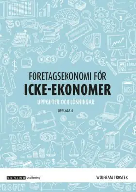 Företagsekonomi för icke-ekonomer övningsbok, upplaga 4 | 4:e upplagan Köp online