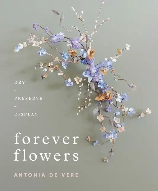 Rea Forever Flowers : Dry, Preserve, Display | 0:e upplagan