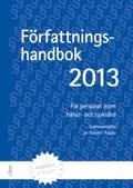 Författningshandbok 2013 för personal inom hälso- och sjukvård | 44:e upplagan Fynd