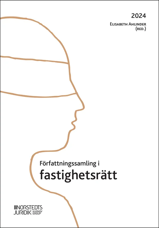 Endast idag Författningssamling i fastighetsrätt : 2024 | 14:e upplagan
