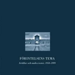 Snabb frakt Förintelsens tema : artiklar och andra texter, 1958-1999 | 0:e upplagan
