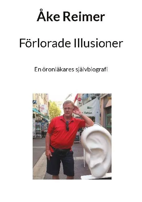 Kampanjpris Förlorade Illusioner : En öronläkares självbiografi | 1:a upplagan