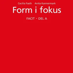 Form i Fokus Facit Del A | 1:a upplagan Expressleverans