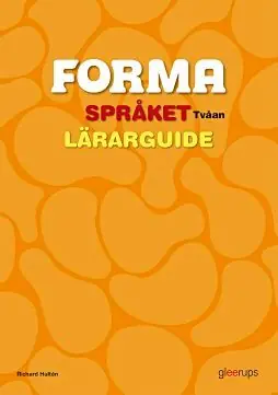 FORMA Språket Tvåan Lärarguide | 1:a upplagan Expressleverans
