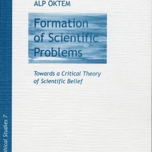 Formation of scientific problems - Towards a Critical Theory of Scientific | 1:a upplagan Snabb leverans
