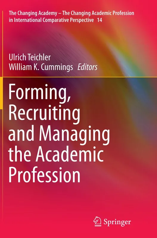 Forming, Recruiting and Managing the Academic Profession | 1:a upplagan Bästa pris
