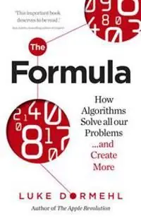 Formula - how algorithms solve all our problems ... and create more | 0:e upplagan Bästa pris