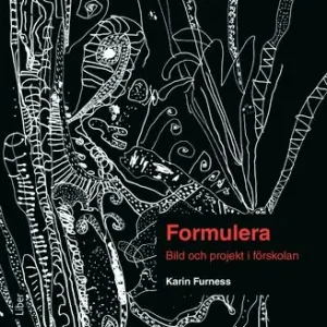 Premium Formulera - Bild och projekt i förskolan | 1:a upplagan